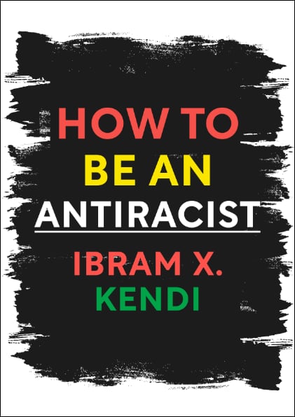 Latest Read: How To Be An Antiracist - Don Kasprzak