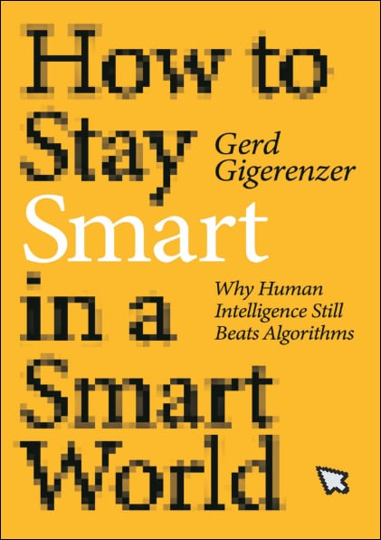 Latest Read: How to Stay Smart in a Smart World - Don Kasprzak