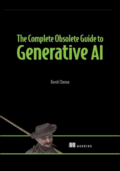 Latest Read: The Complete Obsolete Guide to Generative AI - Don Kasprzak